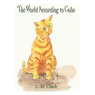 "The World According to Coho" - "" ("Clark L. D.")