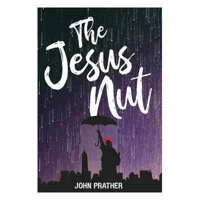 "The Jesus Nut" - "" ("Prather John")