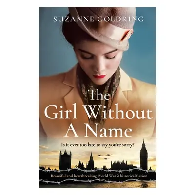 "The Girl Without a Name: Beautiful and heartbreaking World War 2 historical fiction" - "" ("Gol