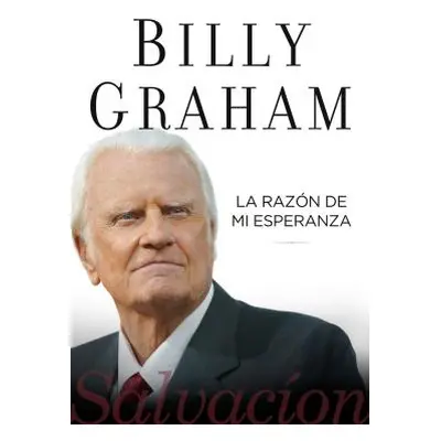 "La Razn de Mi Esperanza: Salvacin" - "" ("Graham Billy")