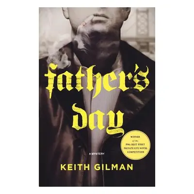 "Father's Day: A Mystery" - "" ("Gilman Keith")