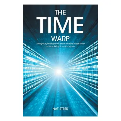 "The Time Warp: A religious philosophy to attain consciousness whilst contemplating time and spa