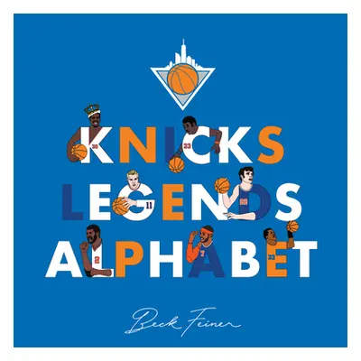 "Knicks Legends Alphabet" - "" ("Feiner Beck")