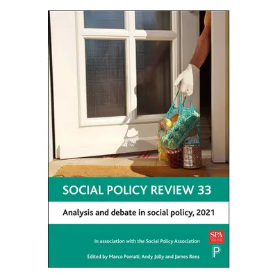 "Social Policy Review 33: Analysis and Debate in Social Policy, 2021" - "" ("Pomati Marco")