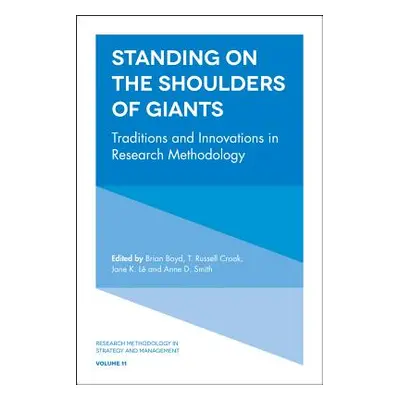 "Standing on the Shoulders of Giants: Traditions and Innovations in Research Methodology" - "" (