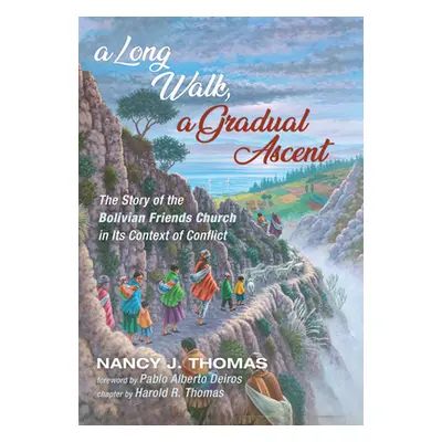 "A Long Walk, a Gradual Ascent" - "" ("Thomas Nancy J.")