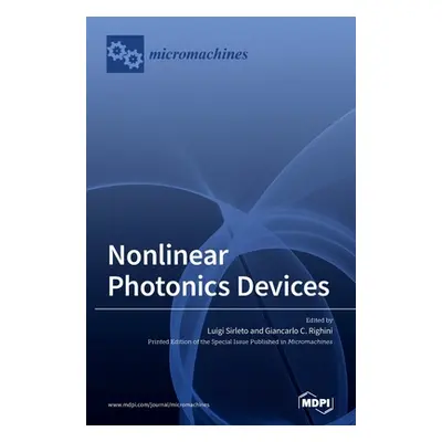 "Nonlinear Photonics Devices" - "" ("Sirleto Luigi")