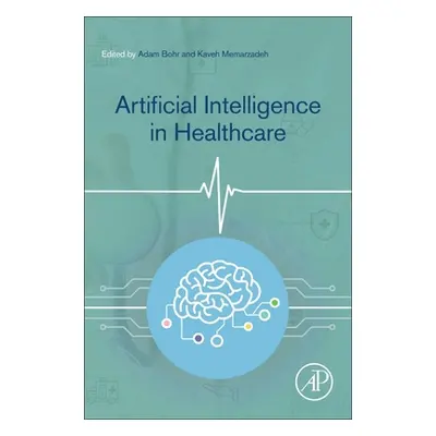 "Artificial Intelligence in Healthcare" - "" ("Bohr Adam")