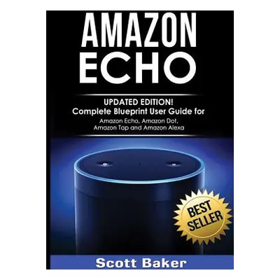 "Amazon Echo" - "" ("Baker Scott")