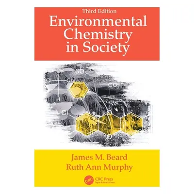 "Environmental Chemistry in Society" - "" ("Beard James M.")