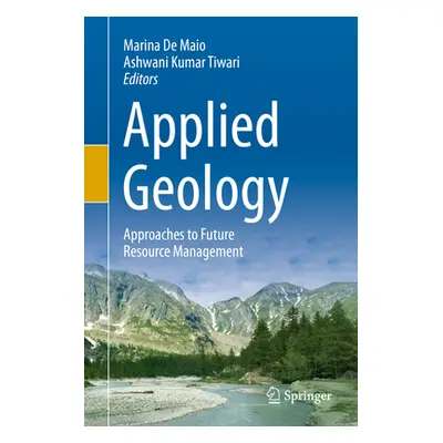 "Applied Geology: Approaches to Future Resource Management" - "" ("de Maio Marina")