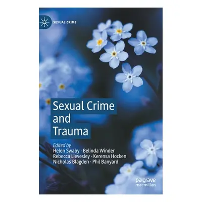 "Sexual Crime and Trauma" - "" ("Swaby Helen")