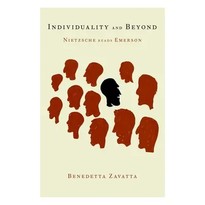 "Individuality and Beyond: Nietzsche Reads Emerson" - "" ("Zavatta Benedetta")