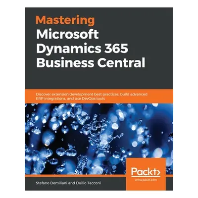 "Mastering Microsoft Dynamics 365 Business Central" - "" ("Demiliani Stefano")