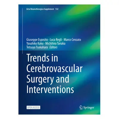 "Trends in Cerebrovascular Surgery and Interventions" - "" ("Esposito Giuseppe")