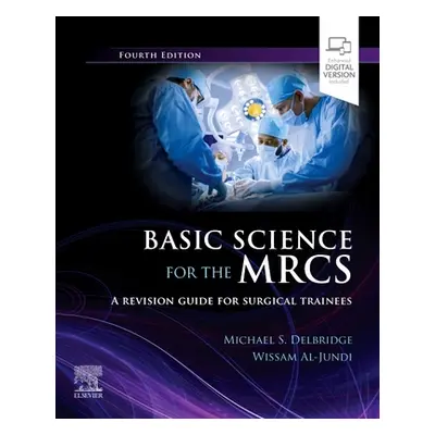 "Basic Science for the Mrcs: A Revision Guide for Surgical Trainees" - "" ("Delbridge Michael S.