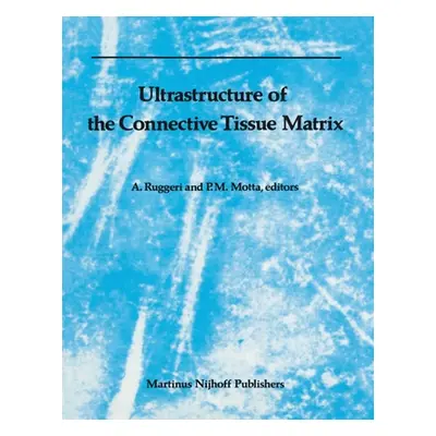 "Ultrastructure of the Connective Tissue Matrix" - "" ("Motta P.")