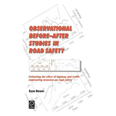 "Observational Before/After Studies in Road Safety: Estimating the Effect of Highway and Traffic