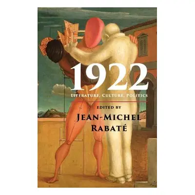 "1922: Literature, Culture, Politics" - "" ("Rabat Jean-Michel")