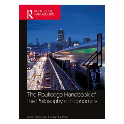 "The Routledge Handbook of Philosophy of Economics" - "" ("Heilmann Conrad")