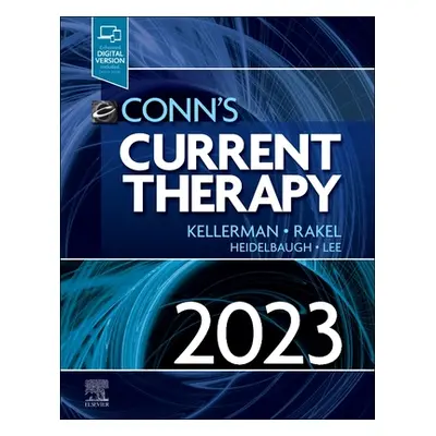 "Conn's Current Therapy 2023" - "" ("Kellerman Rick D.")