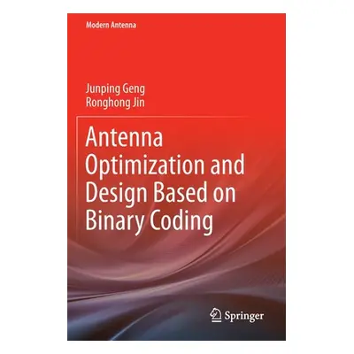 "Antenna Optimization and Design Based on Binary Coding" - "" ("Geng Junping")