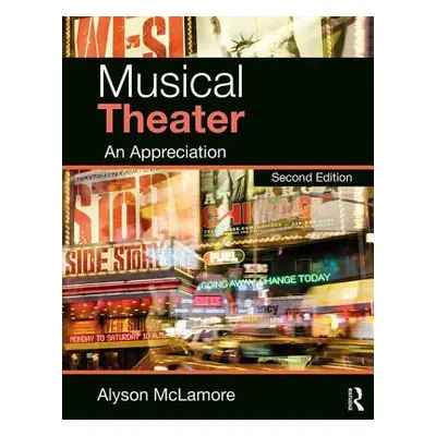 "Musical Theater: An Appreciation" - "" ("McLamore Alyson")