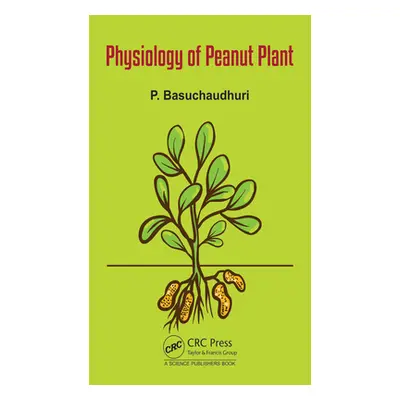 "Physiology of the Peanut Plant" - "" ("Basuchaudhuri P.")