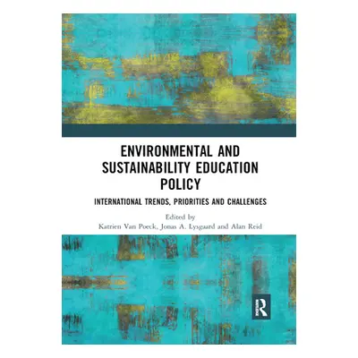 "Environmental and Sustainability Education Policy: International Trends, Priorities and Challen