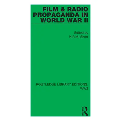 "Film & Radio Propaganda in World War II" - "" ("Short K. R. M.")