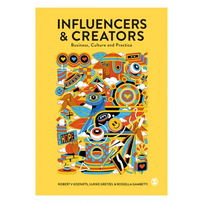 "Influencers and Creators" - "" ("Kozinets Robert V.")