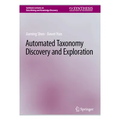 "Automated Taxonomy Discovery and Exploration" - "" ("Shen Jiaming")