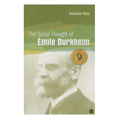 "The Social Thought of Emile Durkheim" - "" ("Riley Alexander")