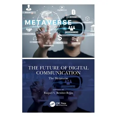 "The Future of Digital Communication: The Metaverse" - "" ("Rojas Raquel V. Bentez")