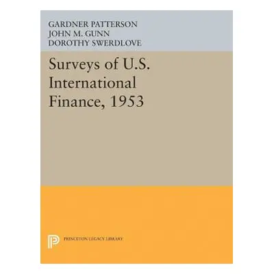 "Surveys of U.S. International Finance, 1953" - "" ("Patterson Gardner")