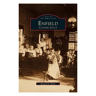 "Enfield, Connecticut" - "" ("Miller Michael K.")