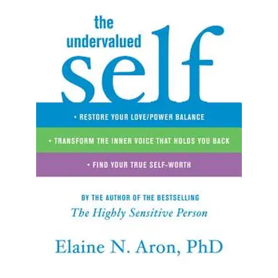 "The Undervalued Self" - "" ("Aron Elaine N.")