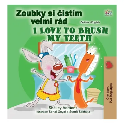 "I Love to Brush My Teeth (Czech English Bilingual Book for Kids)" - "" ("Admont Shelley")