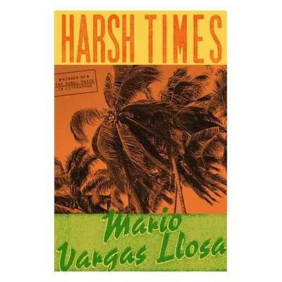 "Harsh Times" - "" ("Llosa Mario Vargas")