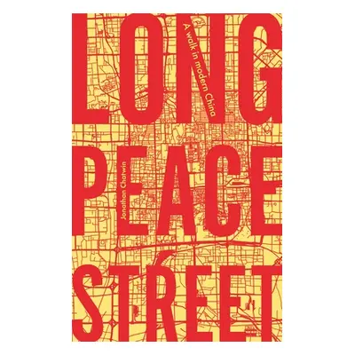 "Long Peace Street: A Walk in Modern China" - "" ("Chatwin Jonathan")