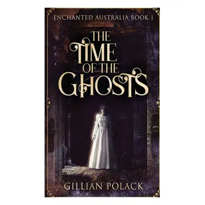 "The Time Of The Ghosts" - "" ("Polack Gillian")