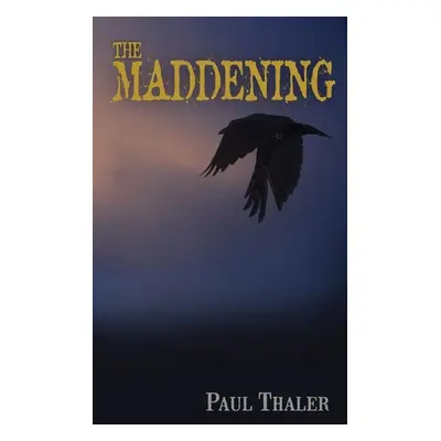 "The Maddening" - "" ("Thaler Paul")