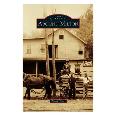 "Around Milton" - "" ("Starr Timothy")