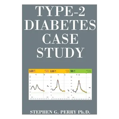 "Type-2 Diabetes Case Study" - "" ("Perry Stephen G.")