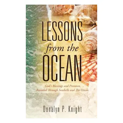 "LESSONS From The OCEAN" - "" ("Knight Donalyn P.")