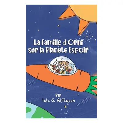 "La Famille d'Orni sur la Plante Espoir" - "" ("Alfaqeeh Tala S.")