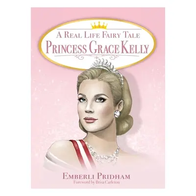 "A Real Life Fairy Tale Princess Grace Kelly" - "" ("Pridham Emberli")