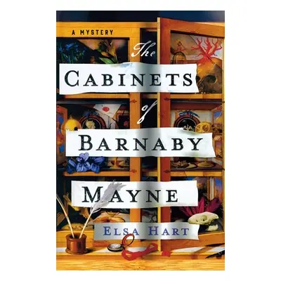 "The Cabinets of Barnaby Mayne: A Mystery" - "" ("Hart Elsa")