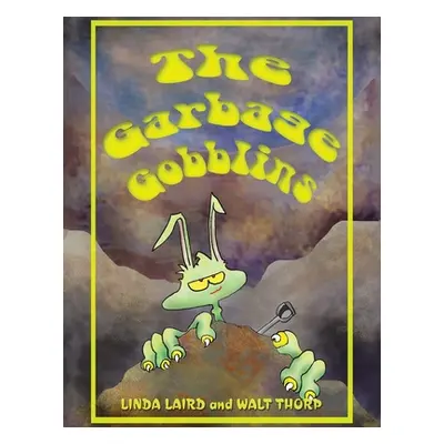 "The Garbage Goblins" - "" ("Laird Linda")