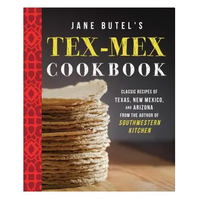 "Jane Butel's Tex-Mex Cookbook" - "" ("Butel Jane")